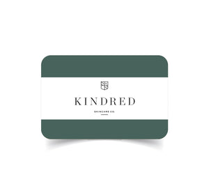 
                  
                    Kindred Skincare Co. Gift Card
                  
                